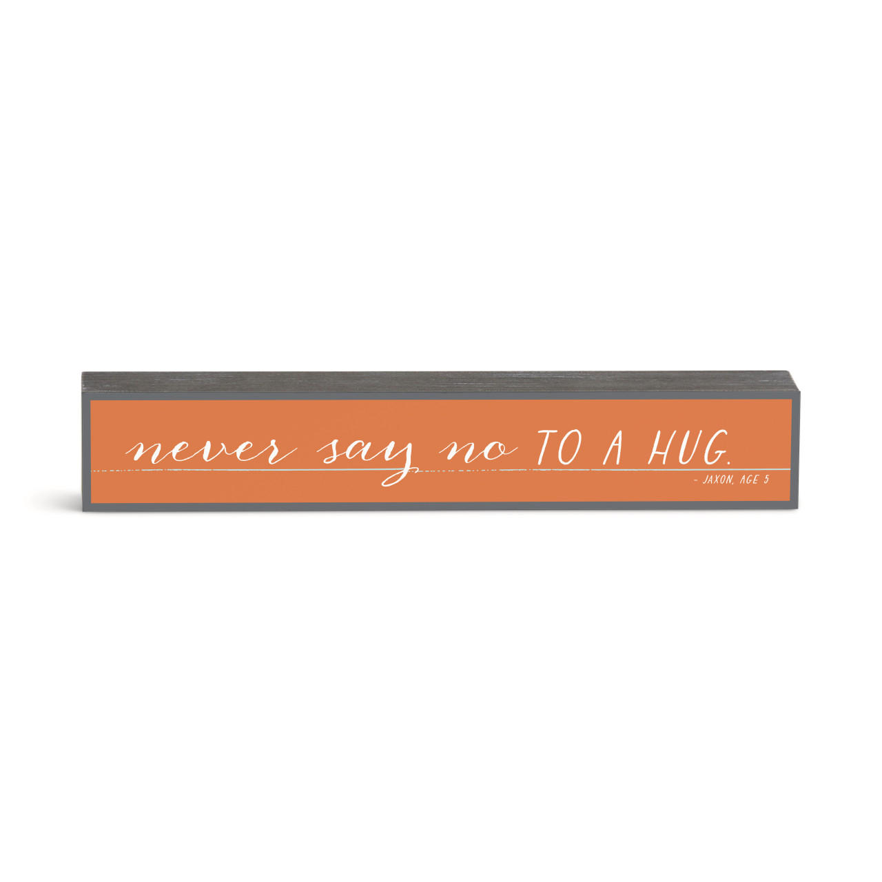 Never Say No to a Hug Wall Art 12x2" thumbnail