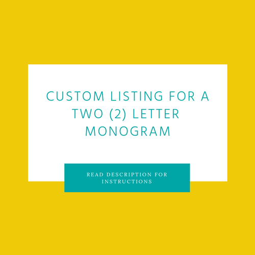 CUSTOM LISTING for a TWO (2) Letter monogram CUSTOM LISTING for a TWO (2) Letter monogram