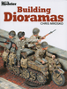 Building Dioramas -- Softcover, 108 Pages