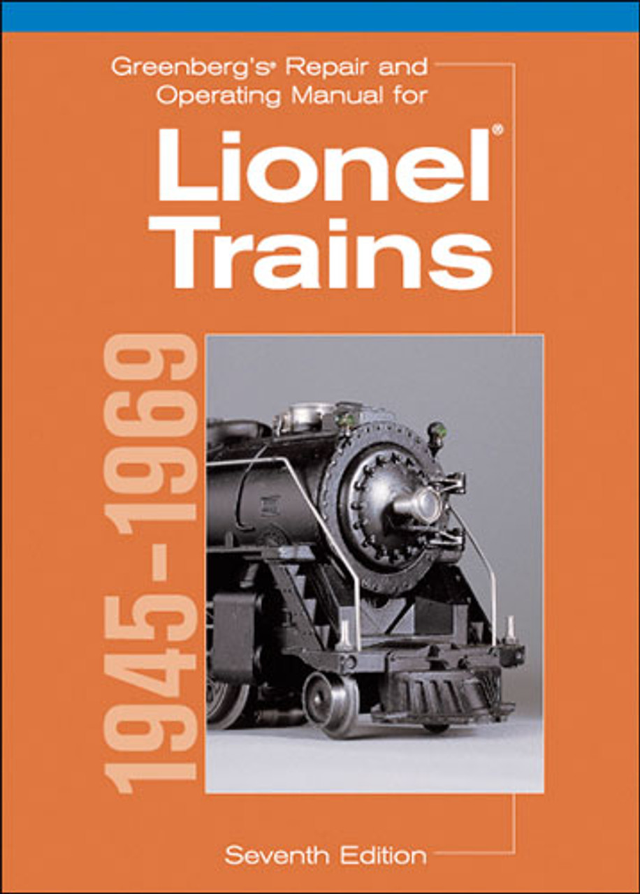 Greenberg's Repair & Operating Manual for Lionel Trains -- 1945-1969