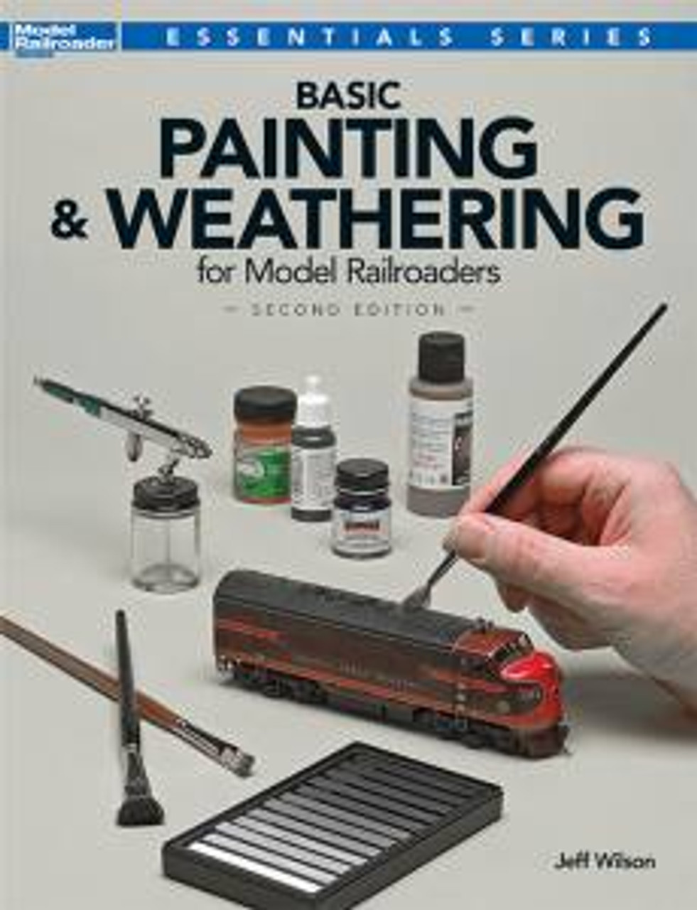Basic Painting and Weathering for Model Railroaders  2nd Ed.