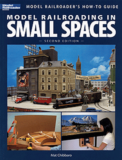 Book -- Model Railroading in Small Spaces: Second Edition