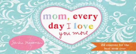 Mom, Every day I Love you More Coupon Book