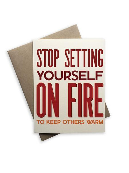 Tiramisu Paperie- Stop Setting yourself on Fire