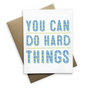 Tiramisu Paperie- You Can Do Hard Things