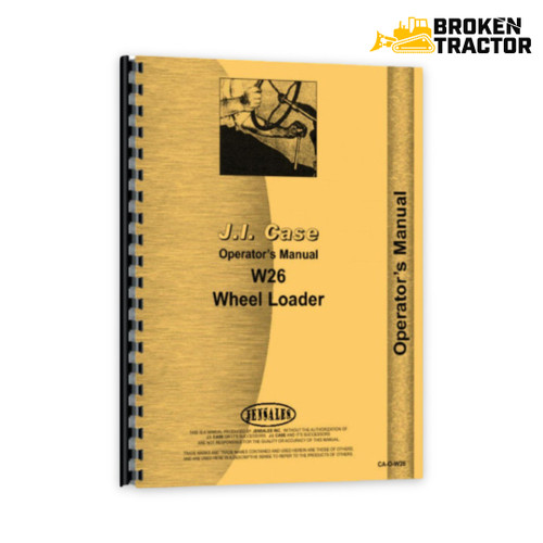 Case W26 Wheel Loader Operator's Manual