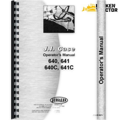 Case 641C, 640, 640C Operator's Manual