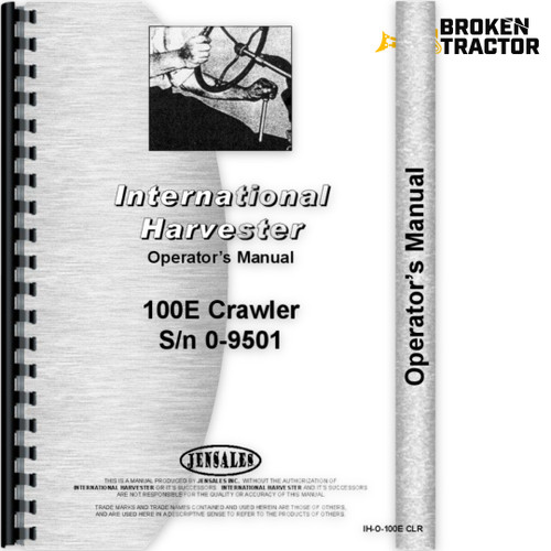 IH 100E Crawler Operator's Manual