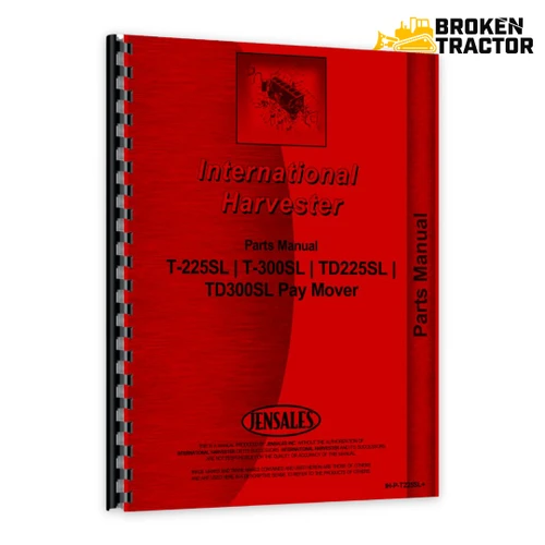 IH TD225SL, TD300SL, T225SL Parts Manual