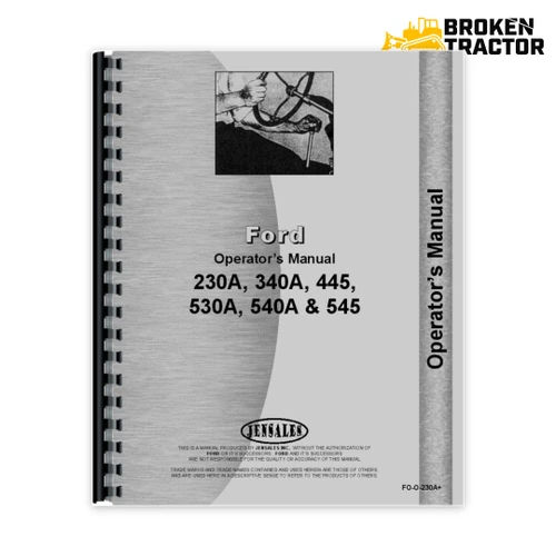 Ford 230A, 340A, 445 & more Operators Manual