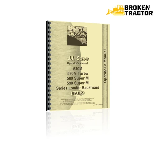 Case 580M, 580 Super M Operator's Manual (316 Pages)