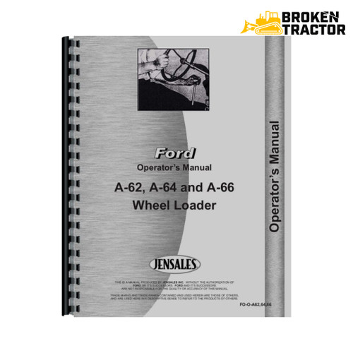 Ford A62, A64, A66 Wheel Loader Operator's Manual (76 Pages)