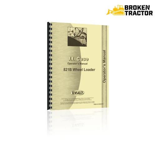 Case 821B Wheel Loader Operator's Manual (184 Pages)