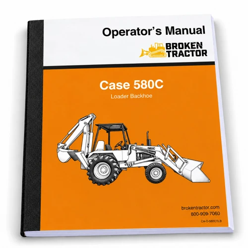 Case 580C Operators Manual (150 Pages) -- CA-O-580CTLB | Broken Tractor