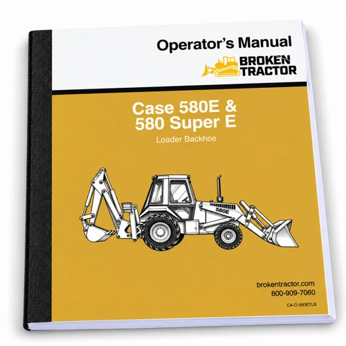 Case 580E, 580 Super E Operators Manual (176 Pages) -- CA-O-580ETLB | Broken Tractor