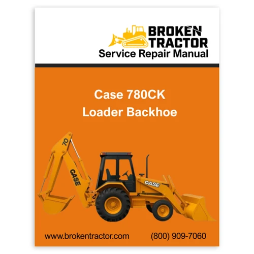 Service Repair Manual for Case 780CK Loader Backhoe – 794 Pages