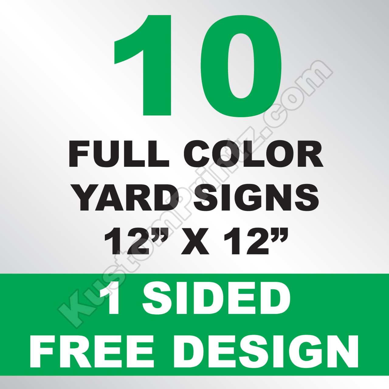 10 Yard Signs 1 Sided 12x12