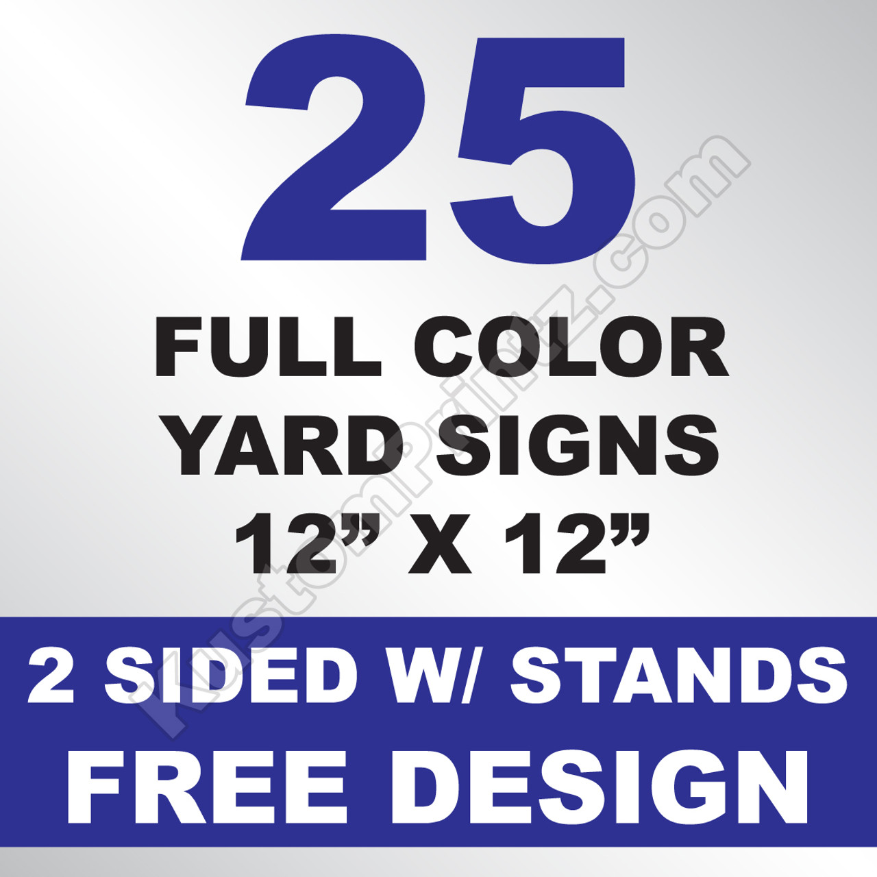 25 Yard Signs 2 Sided w/ Stands 12x12