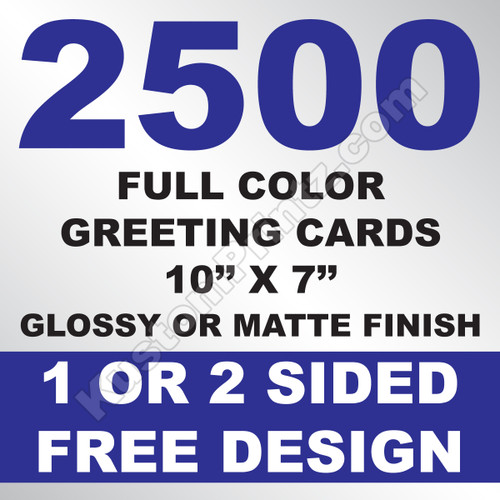 2500 Greeting Cards 10x7