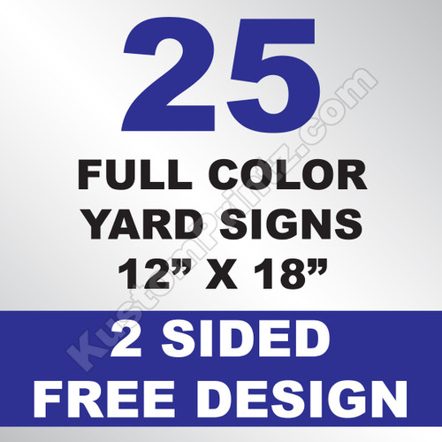 25 Yard Signs 2 Sided 12x18