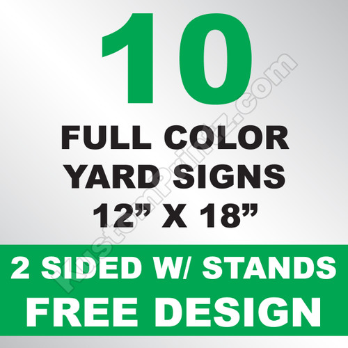 10 Yard Signs 2 Sided w/ Stands 12x18