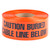 L.H. Dottie UT43D 3'' x 1000' Orange Underground Tape (Caution Buried Cable Line Below)