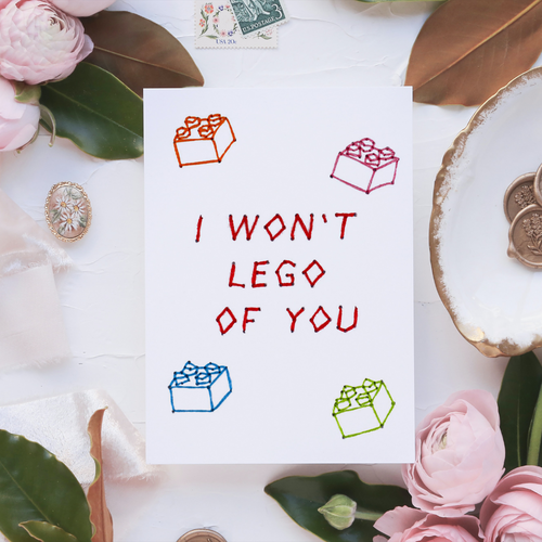 I Won't Lego of You - Printed