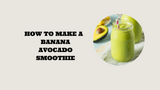 Recipe: Banana Avocado Smoothie