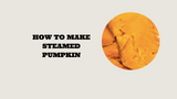 Recipe: How to make steamed pumpkin