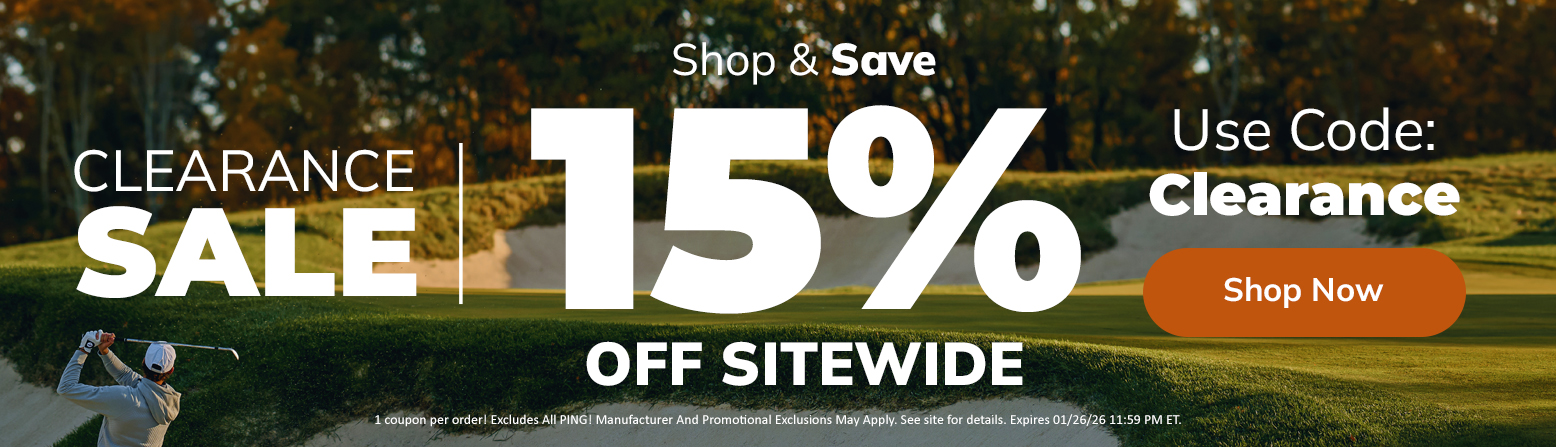 15% Off Site Wide Clearance Sale! Save HUGE On Golf Clubs, Golf Bags, Apparel, and MORE!
