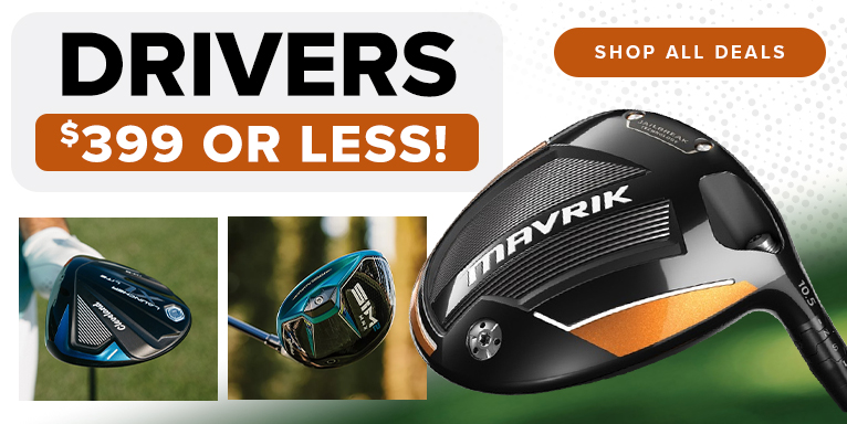 Prior Generation Golf Drivers For $399 Or Less! Shop Now!