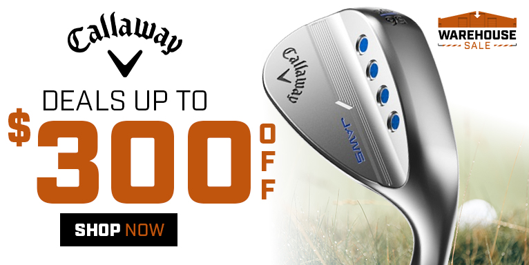 Save Up To $300 On Callaway Golf Gear! Shop Now!