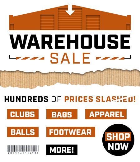 Our Cost Warehouse Golf Gear Blowout! Shop Now! Save On Golf Clubs, Golf Bags, Apparel, Shoes, Golf Electronics and MORE!