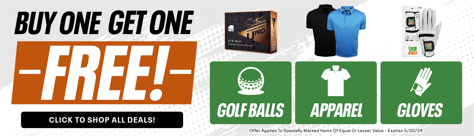 Buy One, Get One FREE Golf Gear Clearance! Shop Now!