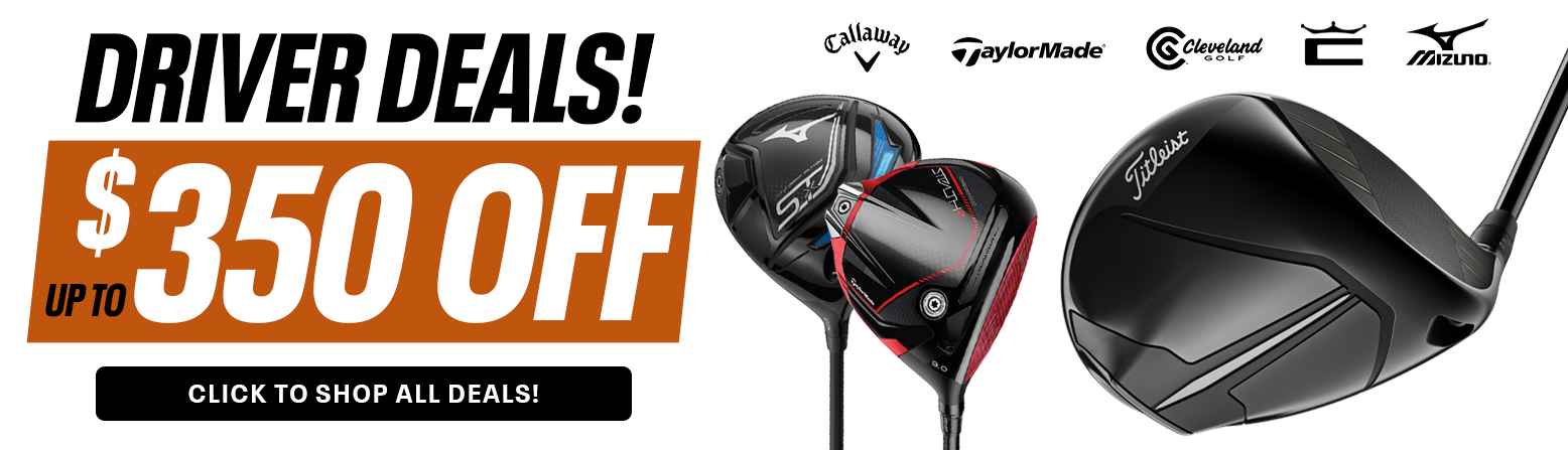 Golf Driver Price Drops! Save Up To 350! Shop Now!