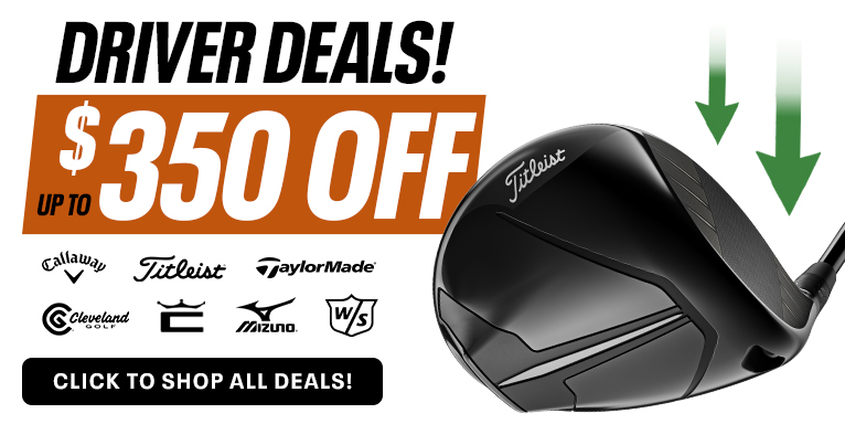 Golf Driver Price Drops! Save Up To 350! Shop Now!