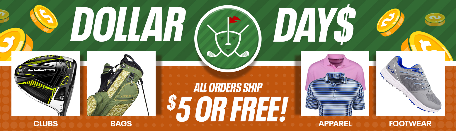 Dollar Days DEALS! Shop HUGE Savings On Golf Clubs, Golf Bags and Carts, Golf Balls, Apparel, Golf Shoes And Footwear, Golf Accessories, Golf Electronics, And MORE! - desktop image