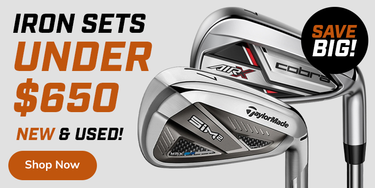 Iron Sets Under $650! Shop Now!