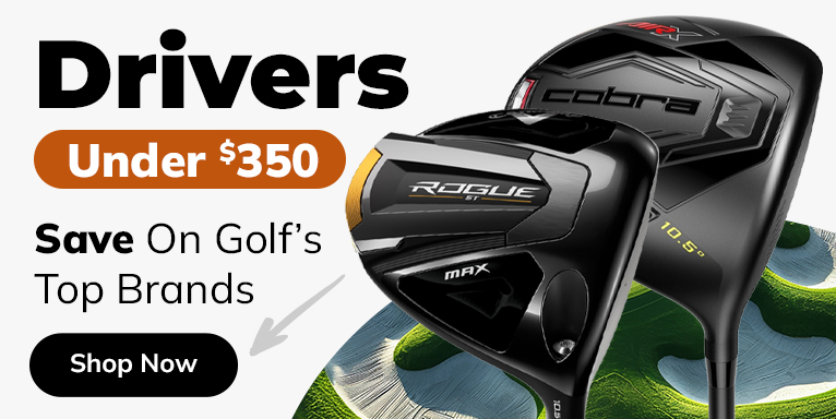 Golf Drivers Under $350! Shop Now!