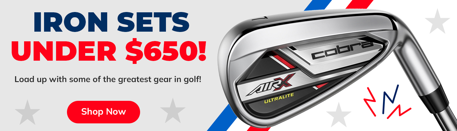 15% Off Iron Sets - $650 or LESS! Shop Now!
