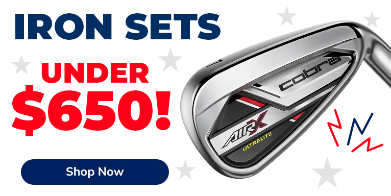 Iron Sets $650 Or Less! Shop Now!