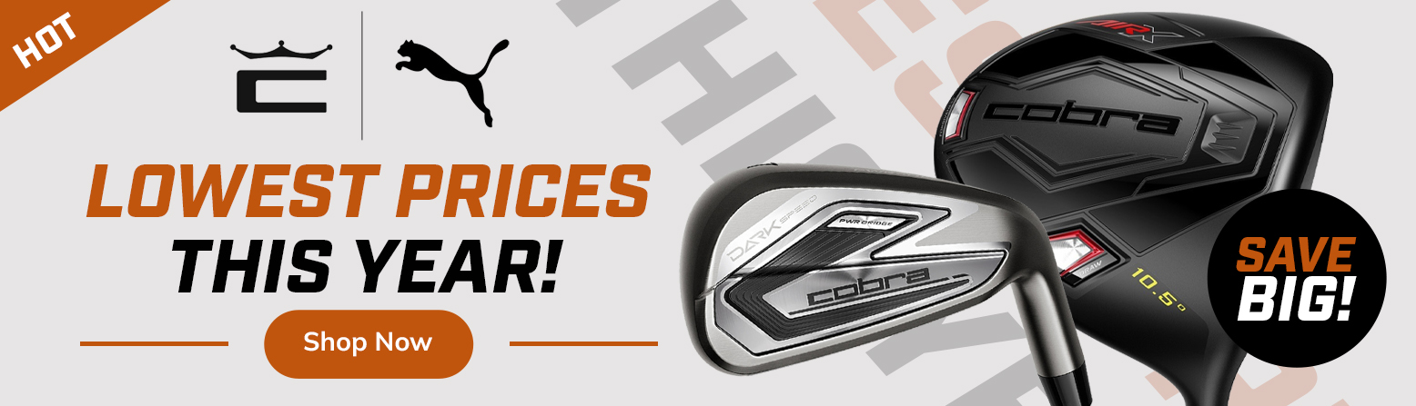 Cobra & Puma Clearance - Lowest Prices of the Year! Shop Now!