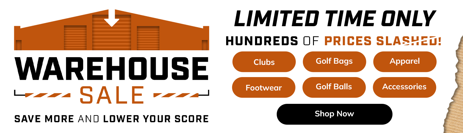 Huge Golf Warehouse Sale! Save Huge with Big Discounts On Golf Clubs, Bags, Golf Shoes, and Apparel! Shop Now!
