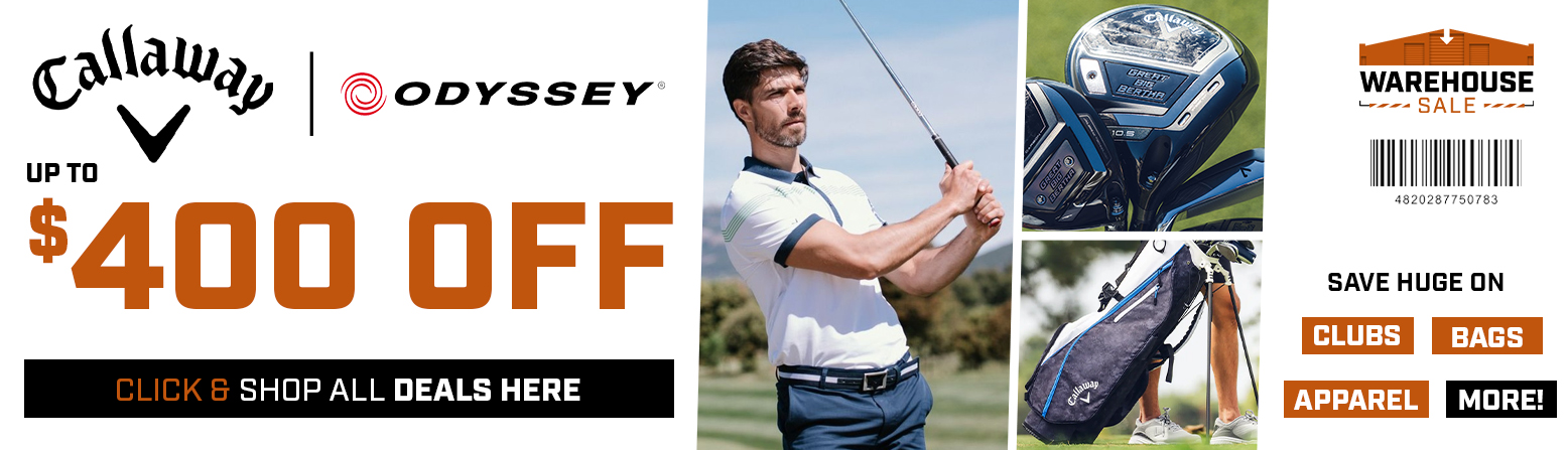 Callaway &amp; Odyssey Blowout - Save Up To $400! Shop Now!