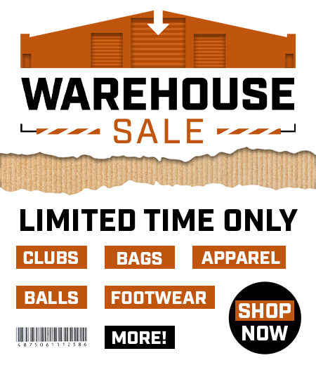 Warehouse Sale! Save Huge with Big Discounts On Golf Clubs, Golf Balls, Bags, Accessories and MORE! Shop Now!