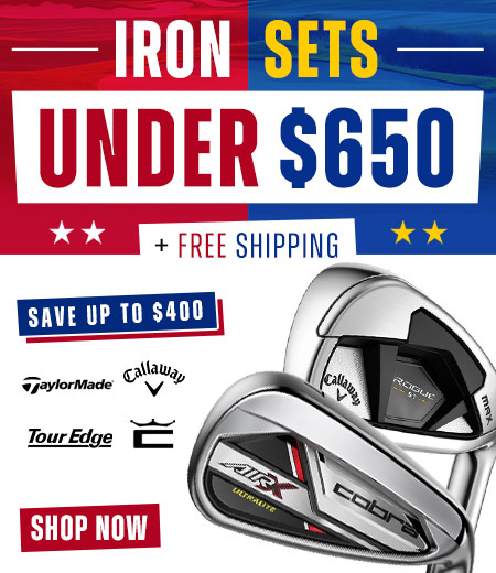 Iron Sets $650 or LESS! Shop Now!