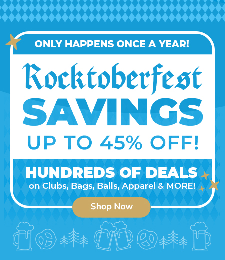 Rocktoberfest Sale! Save HUGE On Golf Clubs, Golf Bags, Apparel, and MORE!