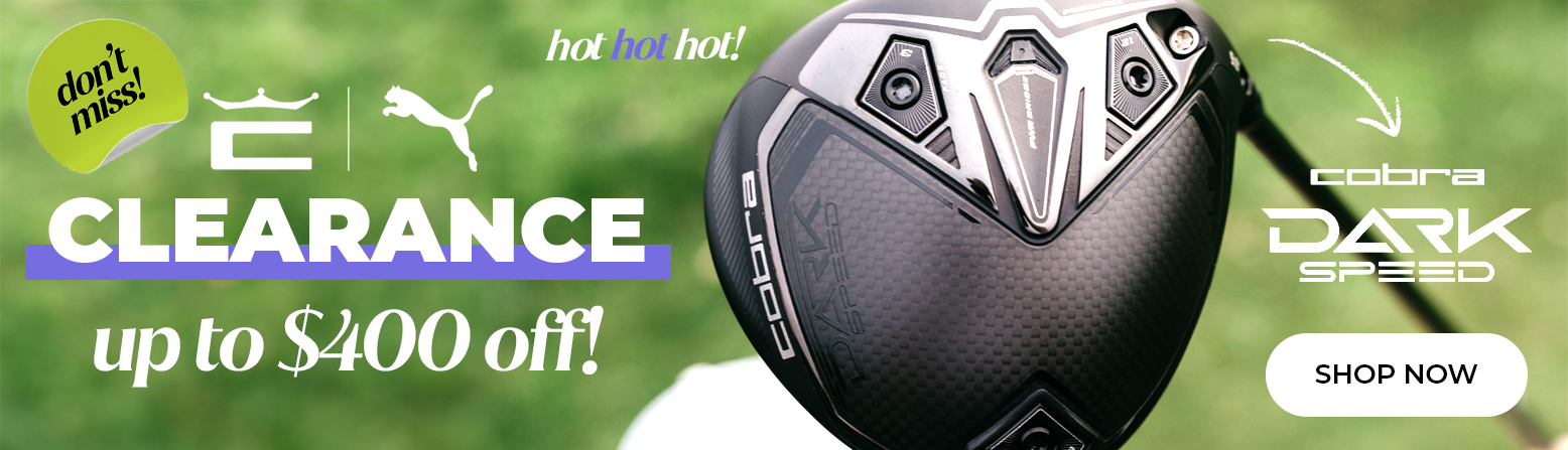 Cobra & Puma Clearance - Save Up To $400! Shop Now!