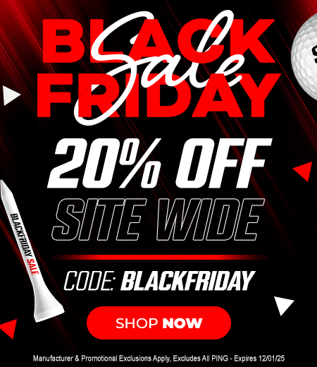 20% Off For Black Friday Week! Save HUGE On Golf Clubs, Golf Bags, Apparel, and MORE!