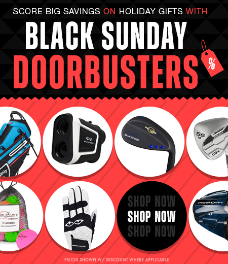 2023 Black Friday Golf Gear Door Busters START NOW! Shop HUGE Savings On Golf Clubs, Golf Bags and Carts, Golf Balls, Apparel, Golf Electronics, And MORE! - mobile image